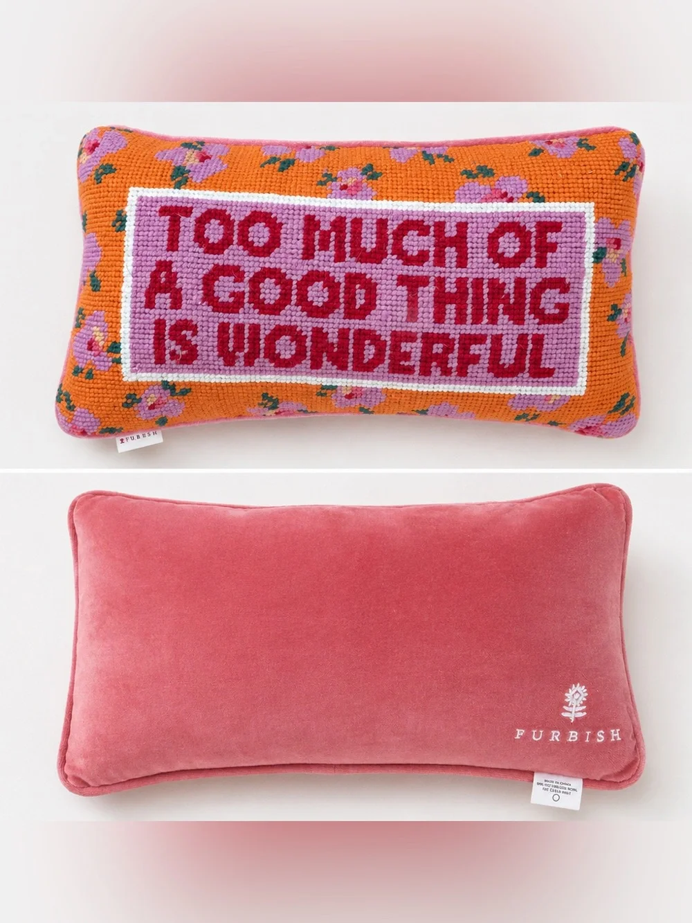New wo Tag Furbish Needlepoint Pillow Too Much of a Good Thing Is Wonderful